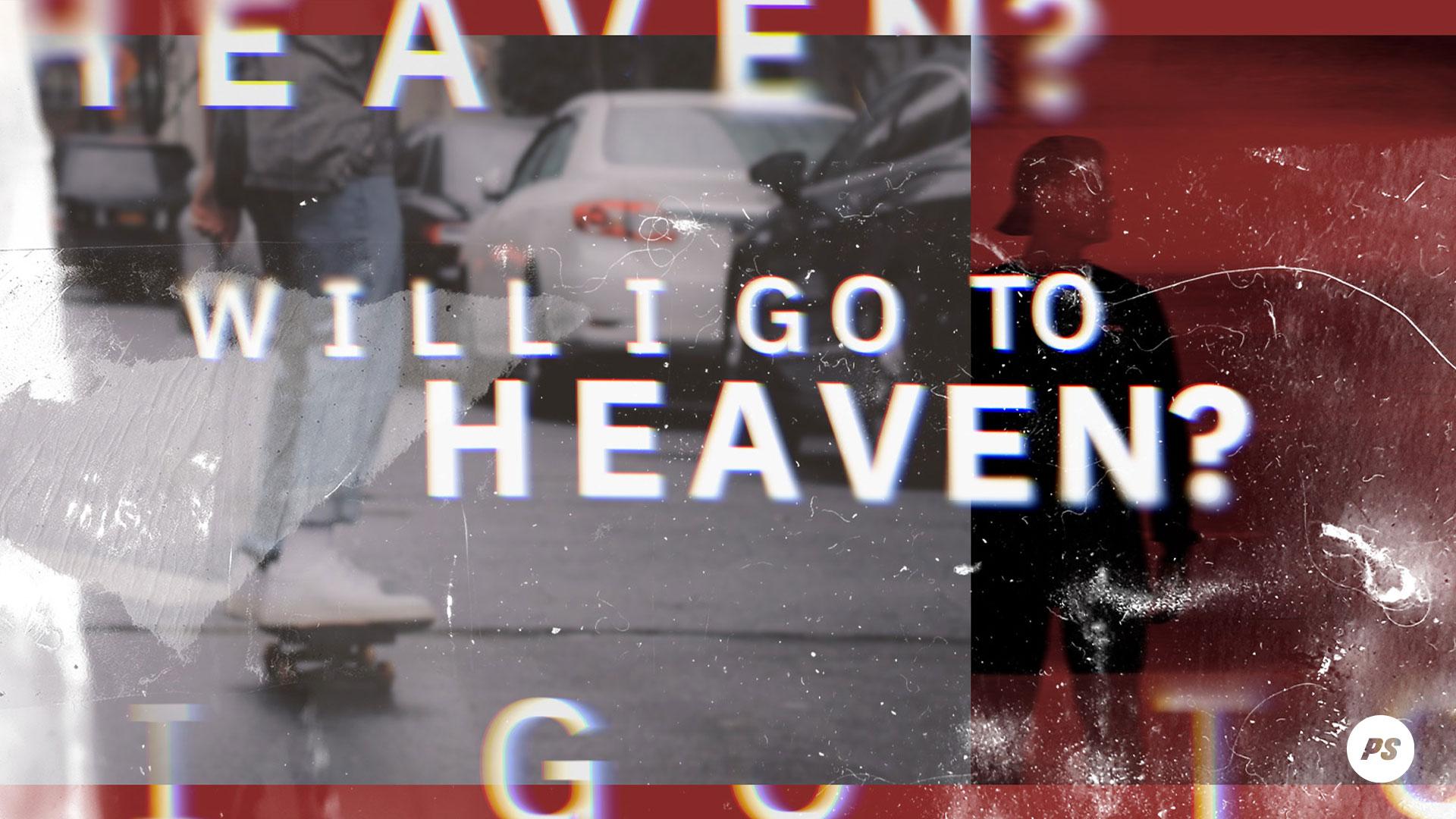Featured image for “Will I Go To Heaven?”