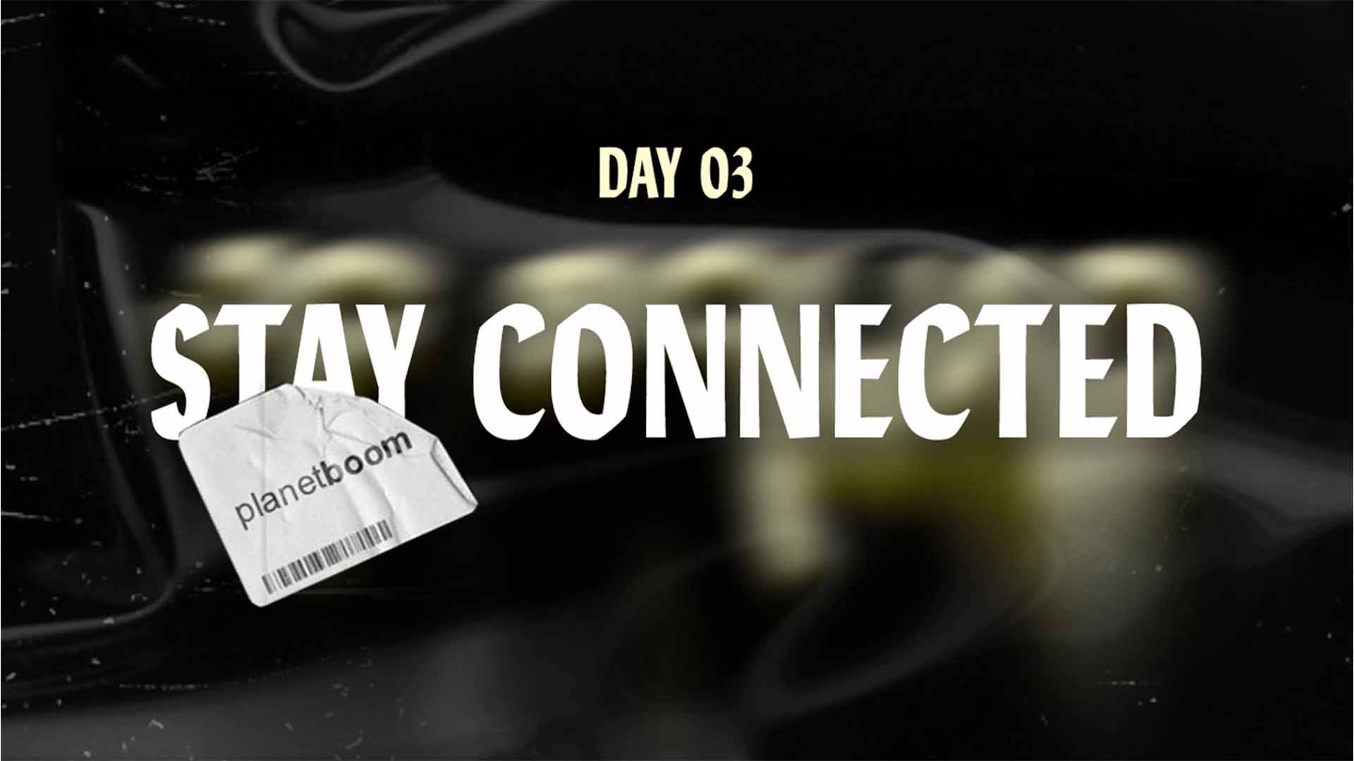 Featured image for “DAY 3 – Stay Connected”