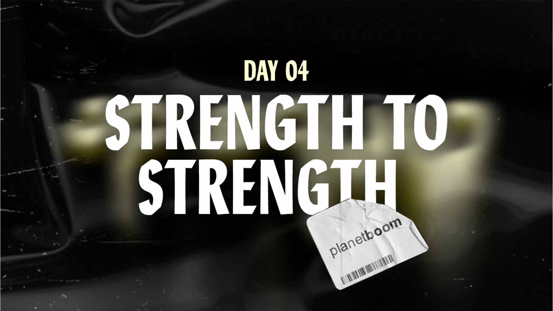 Featured Image for “DAY 4 – Strength to Strength”