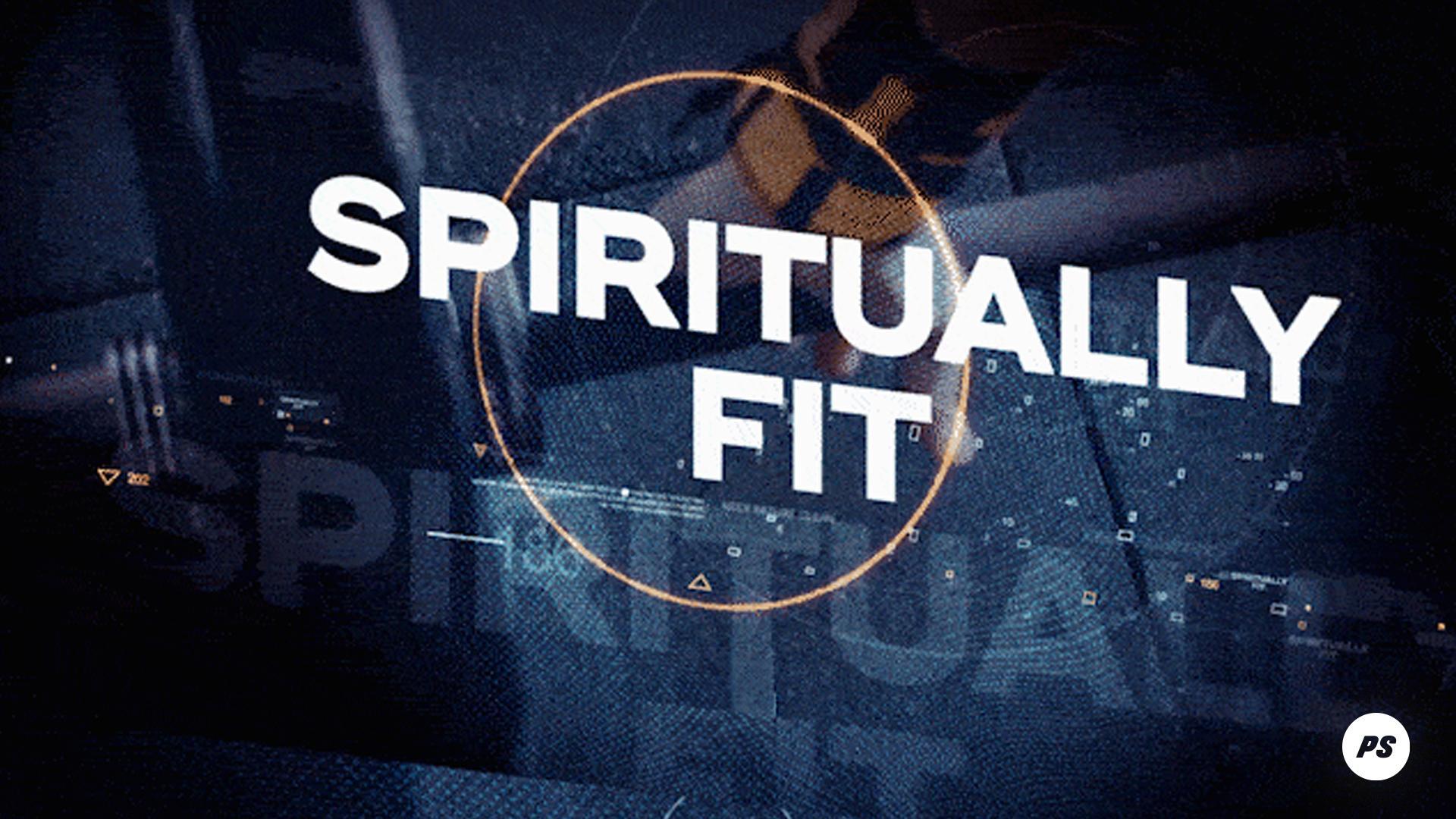 Featured Image for “Spiritually Fit”