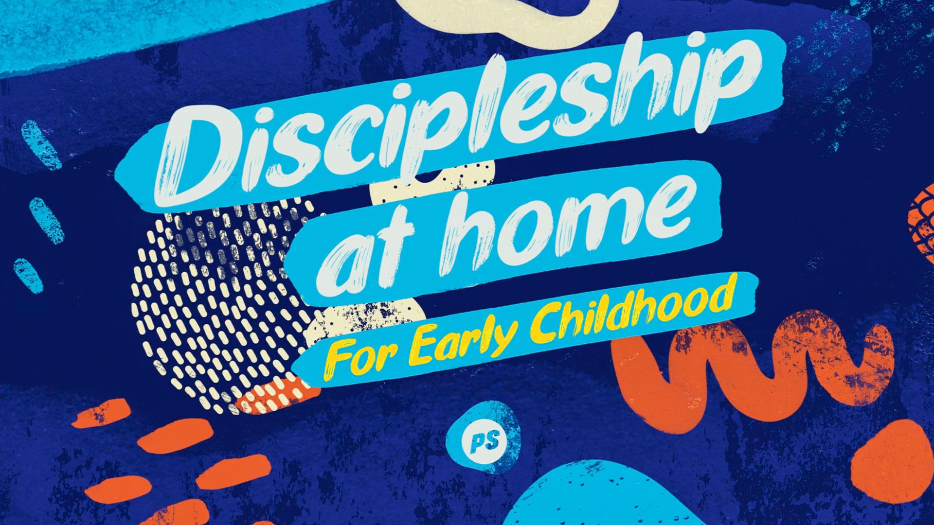 Featured image for “Discipleship at home: For “Early Childhood””