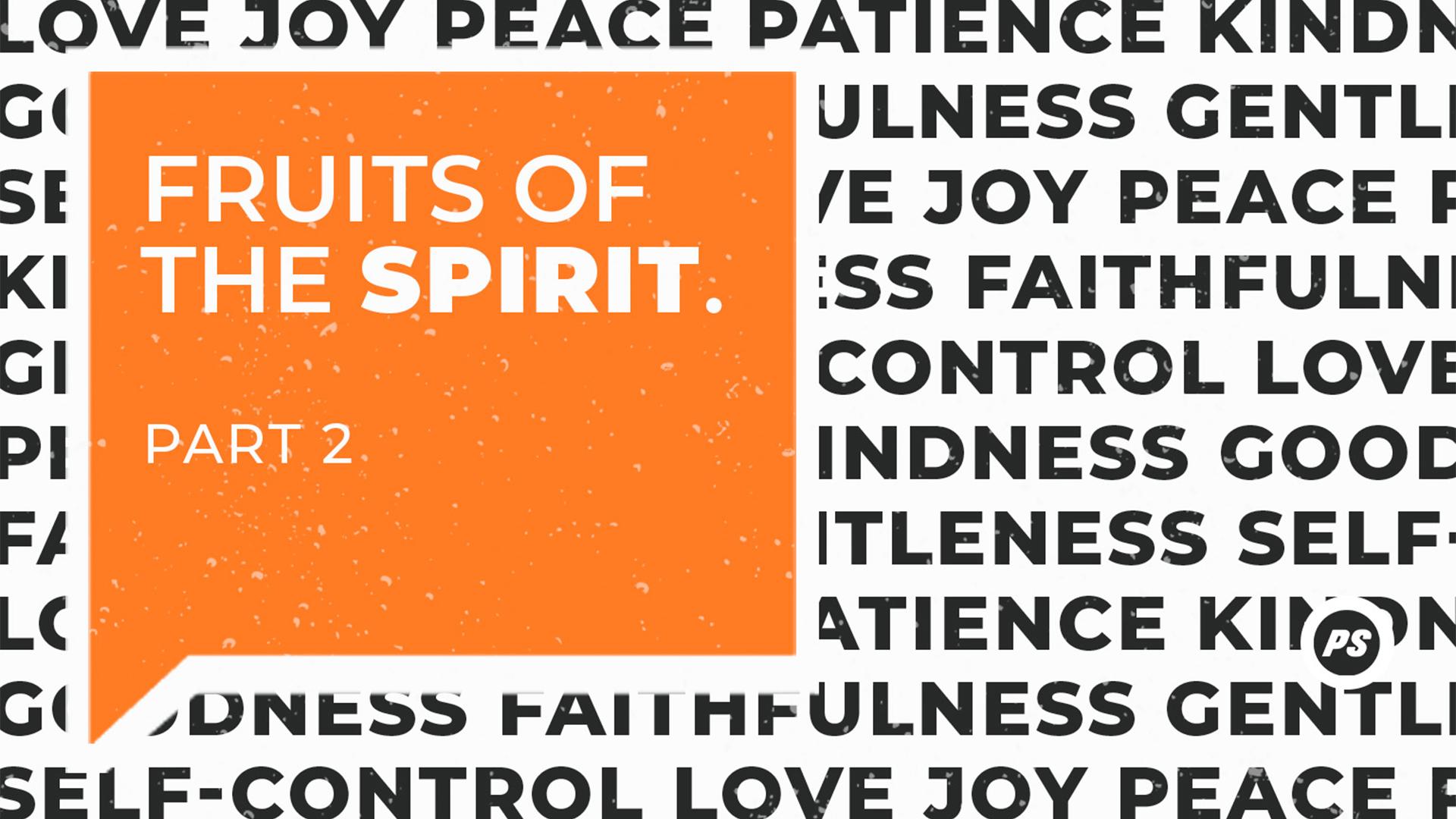 Featured Image for “Fruit of the Spirit (Part 2)”