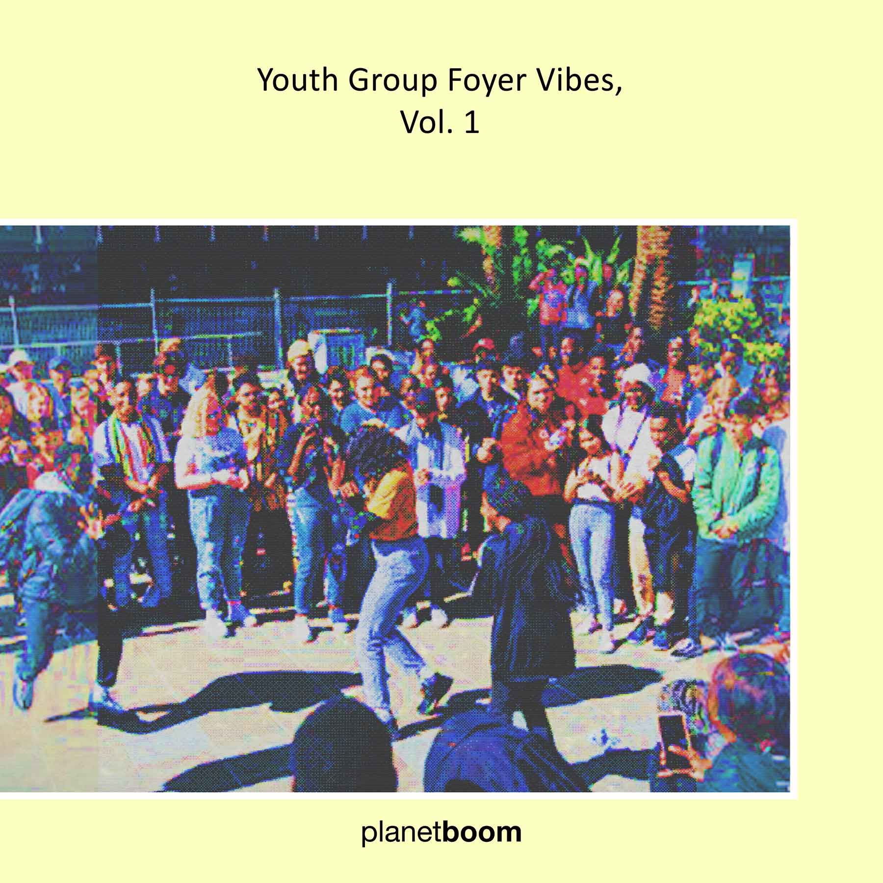 Featured Image for “Youth Group Foyer Vibes, Vol. 1”