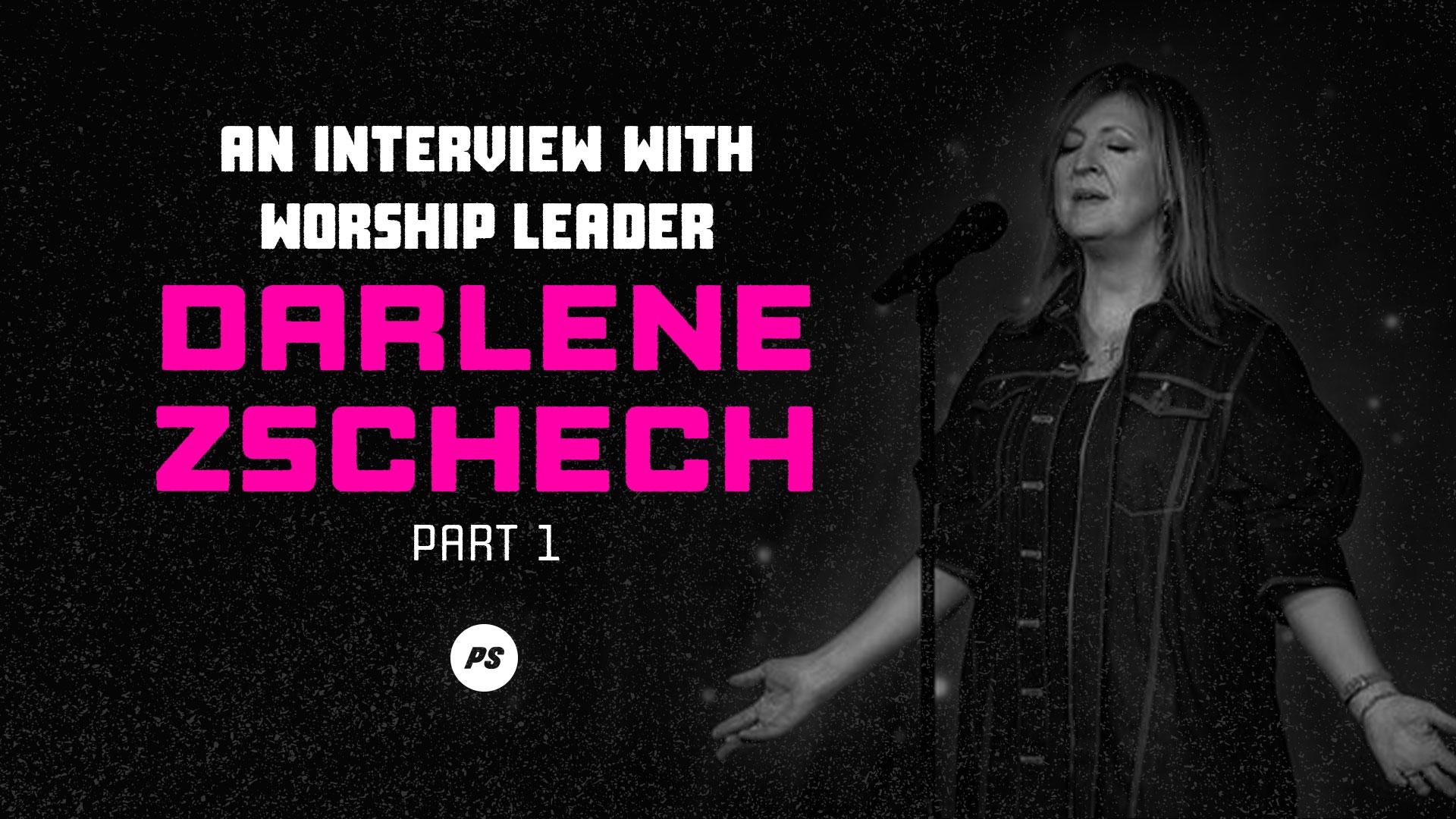 Featured image for “An Interview with Darlene Zschech (Part 1)”