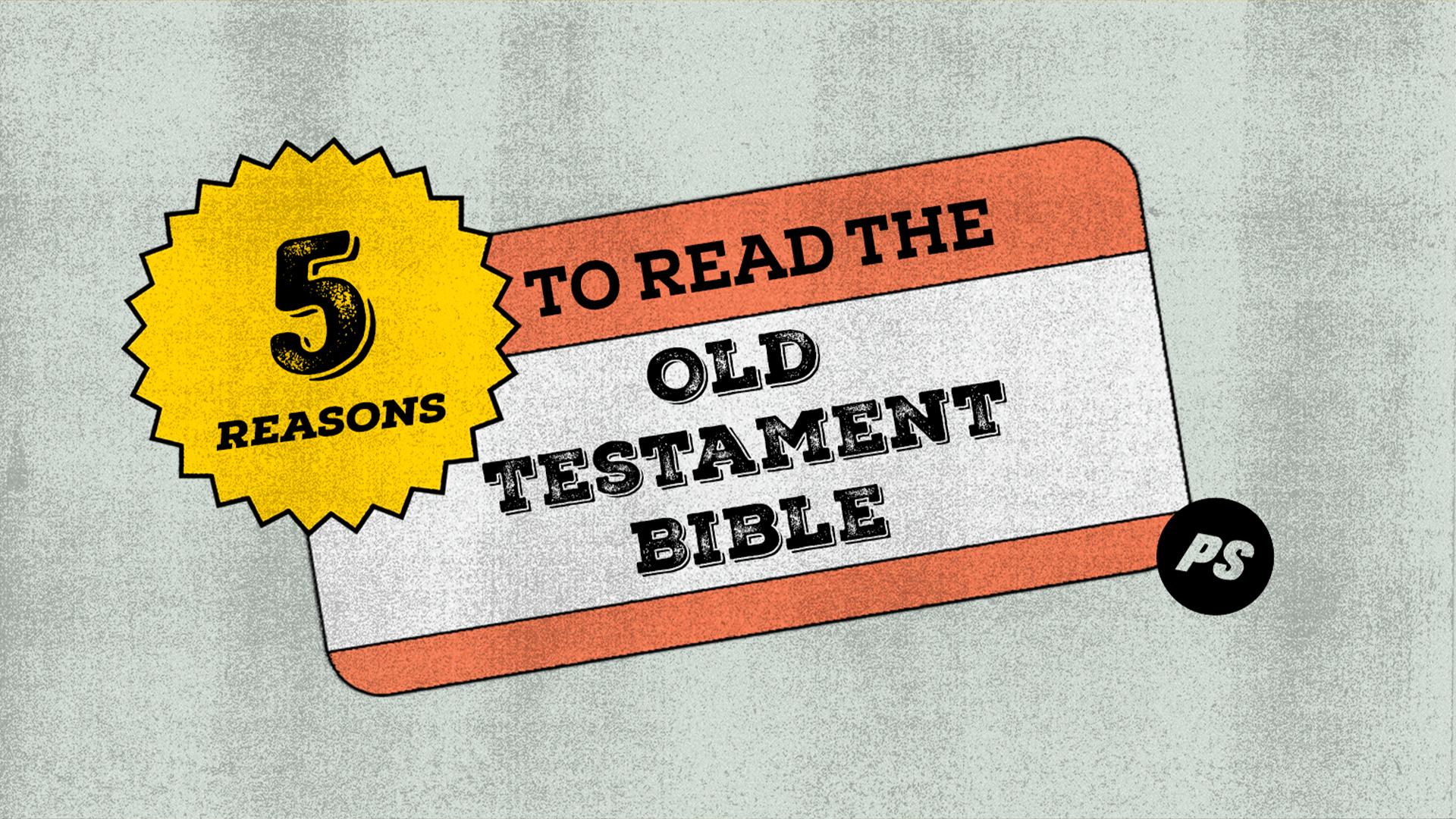 Featured Image for “5 Reasons to Read the Old Testament”