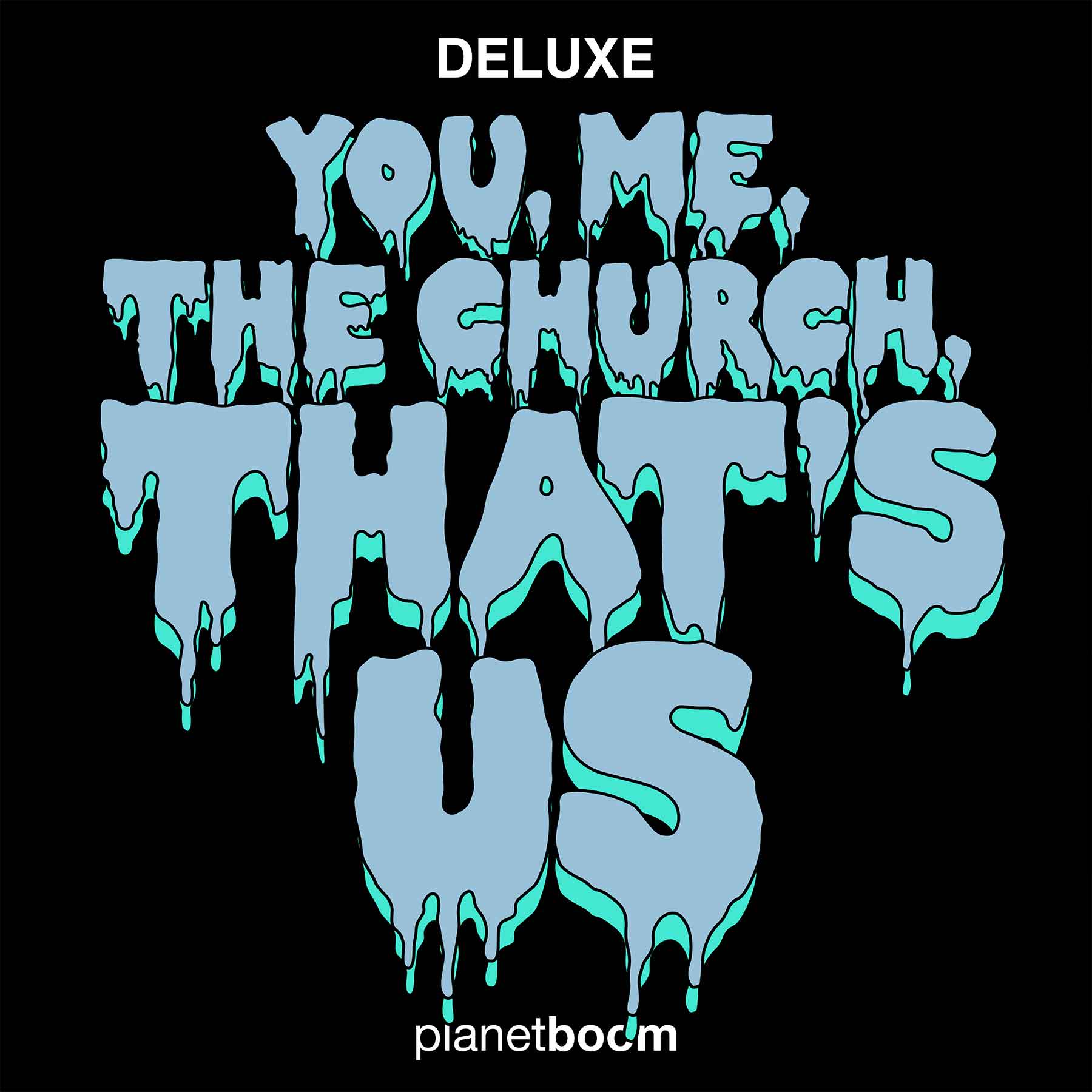 Featured Image for “You, Me, the Church, That’s Us (Deluxe Edition)”