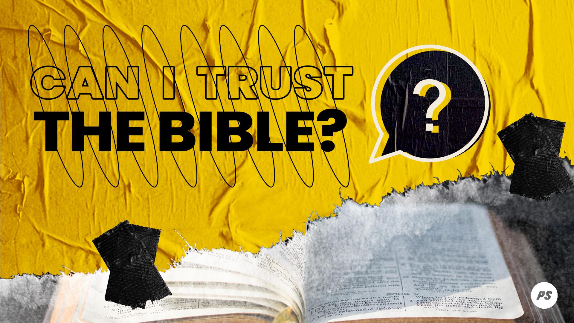 Featured Image for “Can I Trust The Bible?”