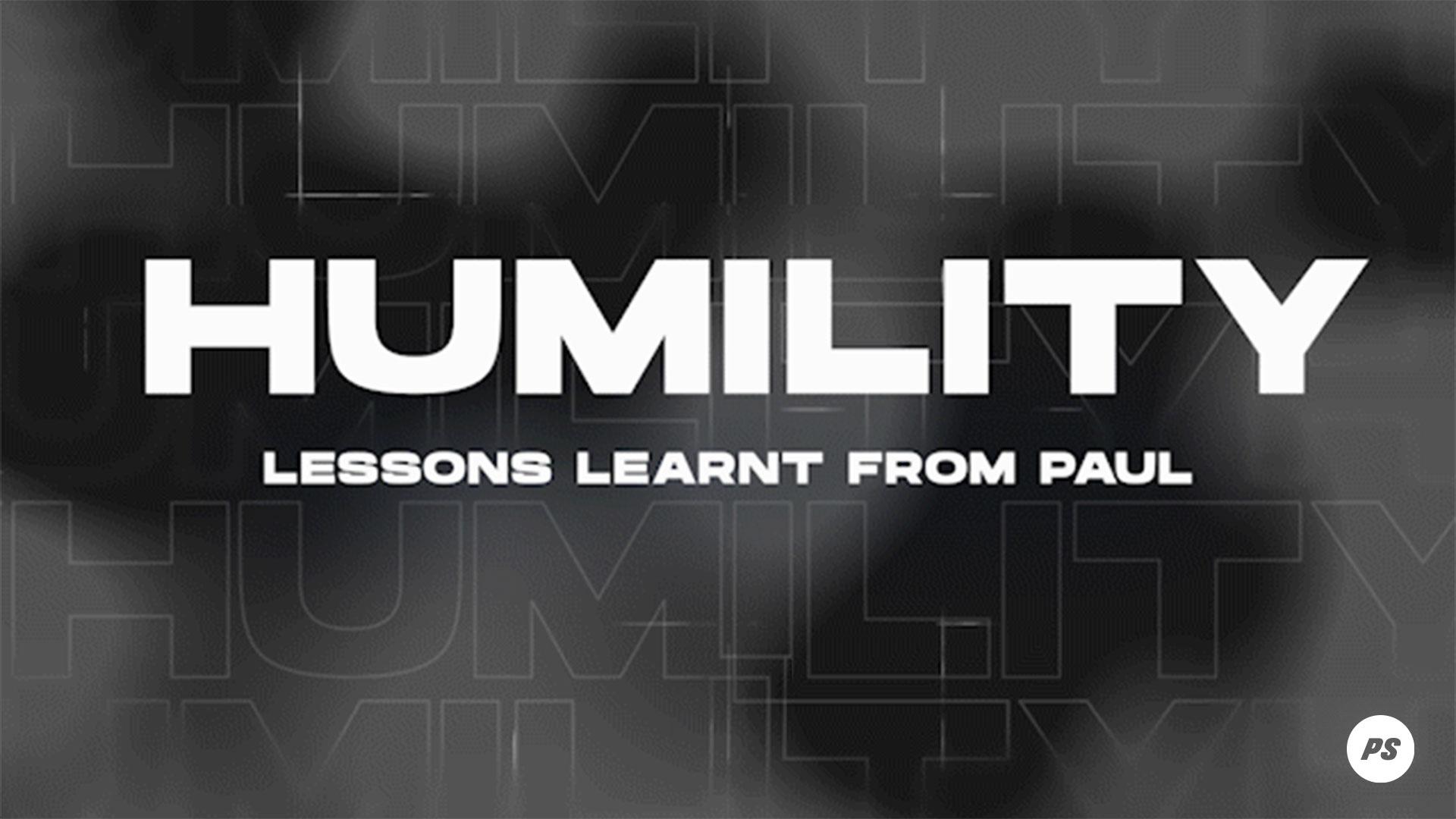 Featured Image for “Humility – Lessons learnt from Paul”