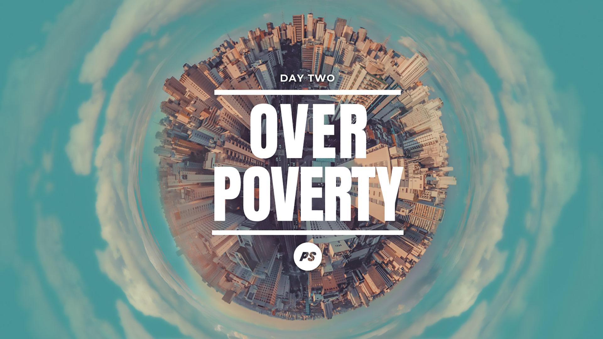 Featured Image for “DAY 2 – He is over poverty”