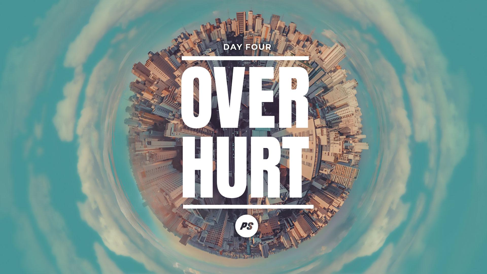 Featured Image for “DAY 4 – He is over hurt”