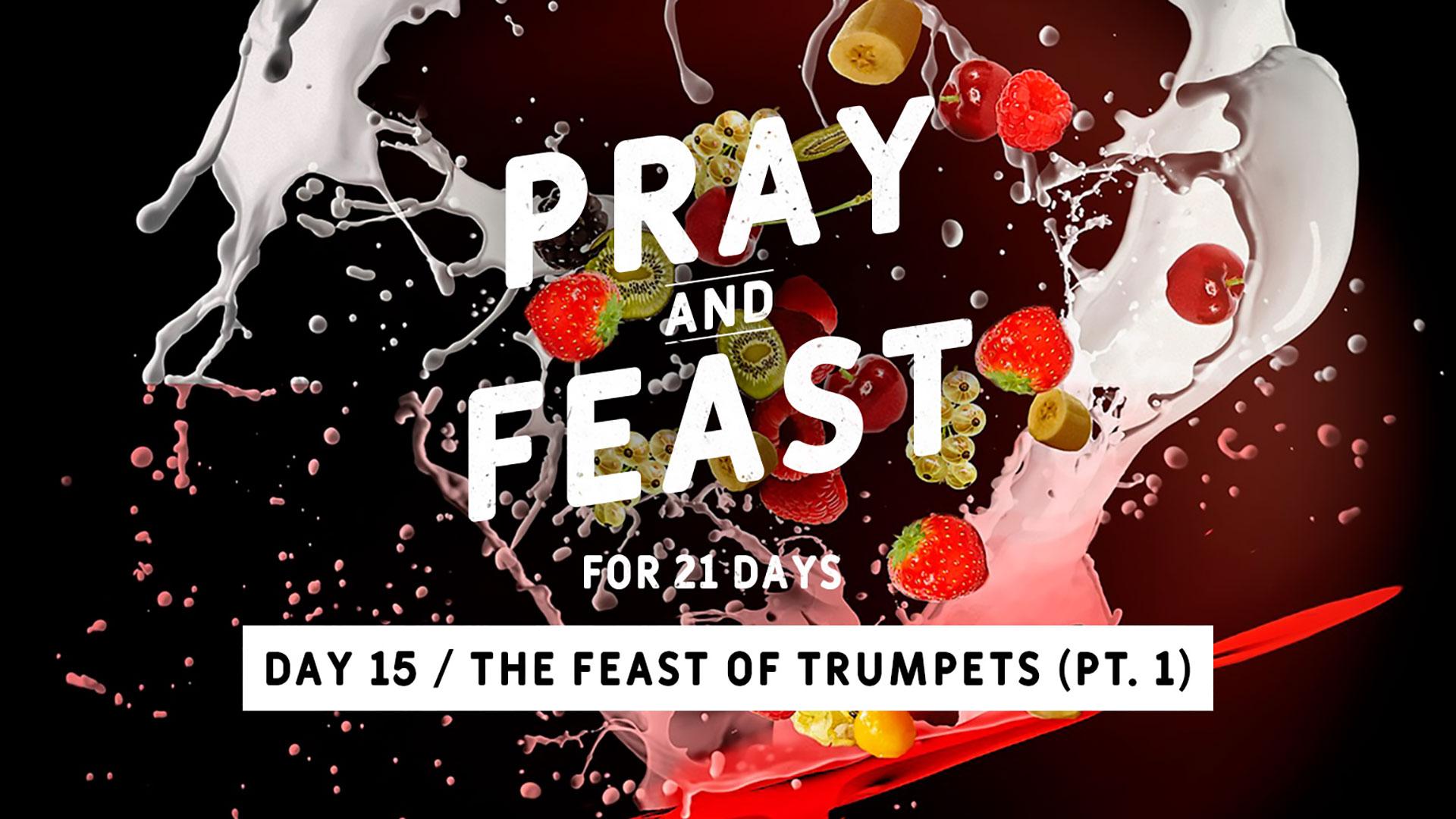 Featured image for “DAY 15 – The Feast of Trumpets (Part 1)”