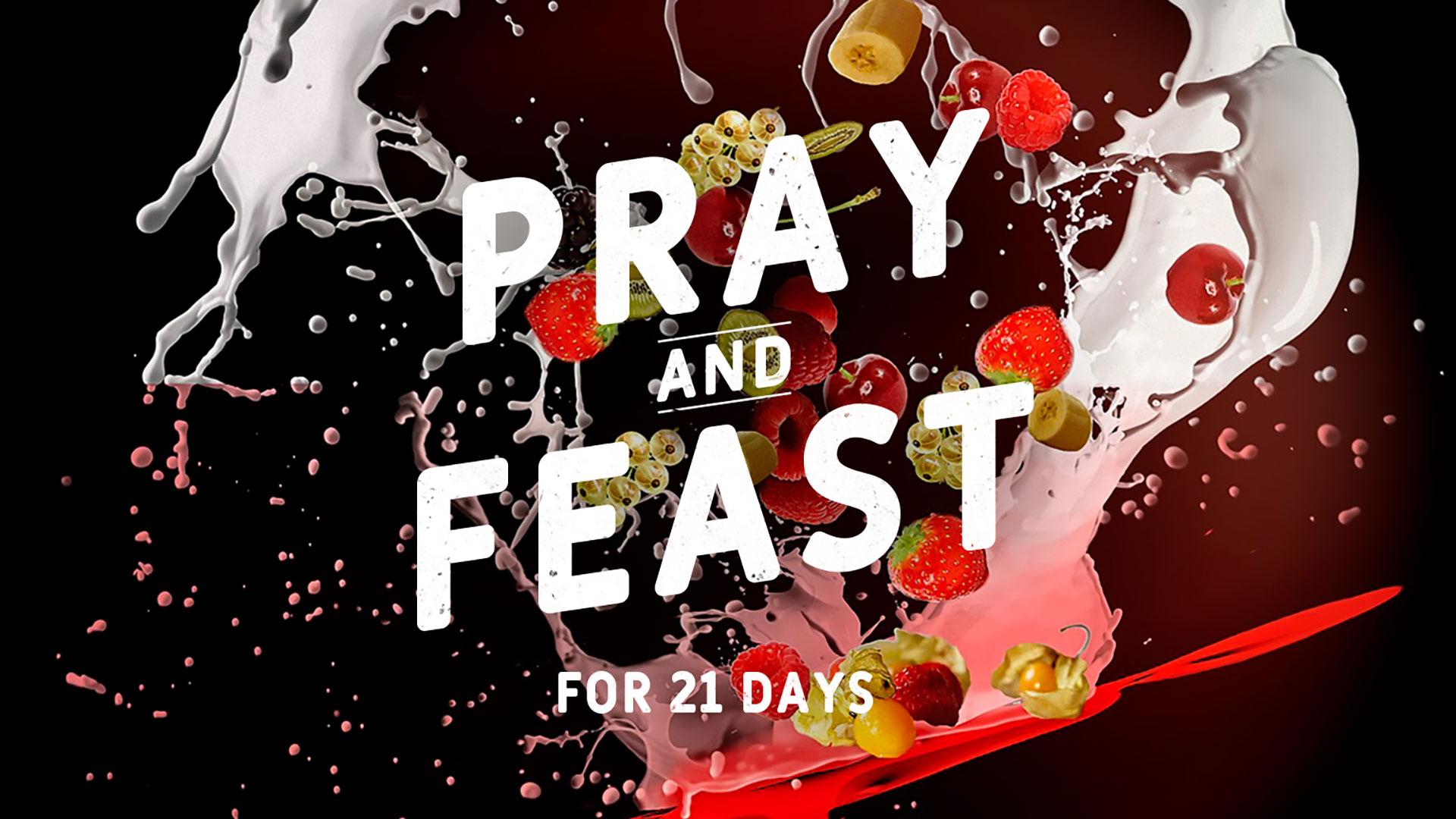 Featured Image for “Pray and Feast For 21 Days"