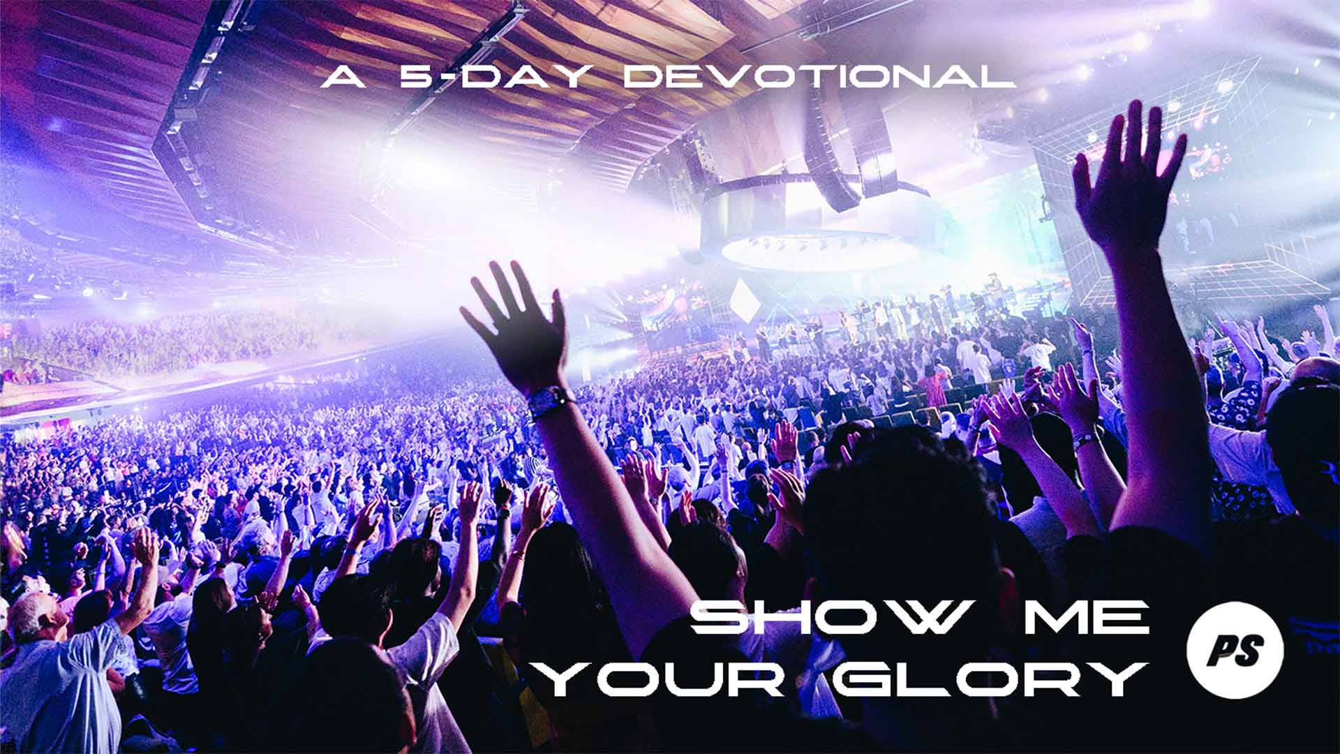 Featured Image for “Show Me Your Glory 5 Day Devotional"