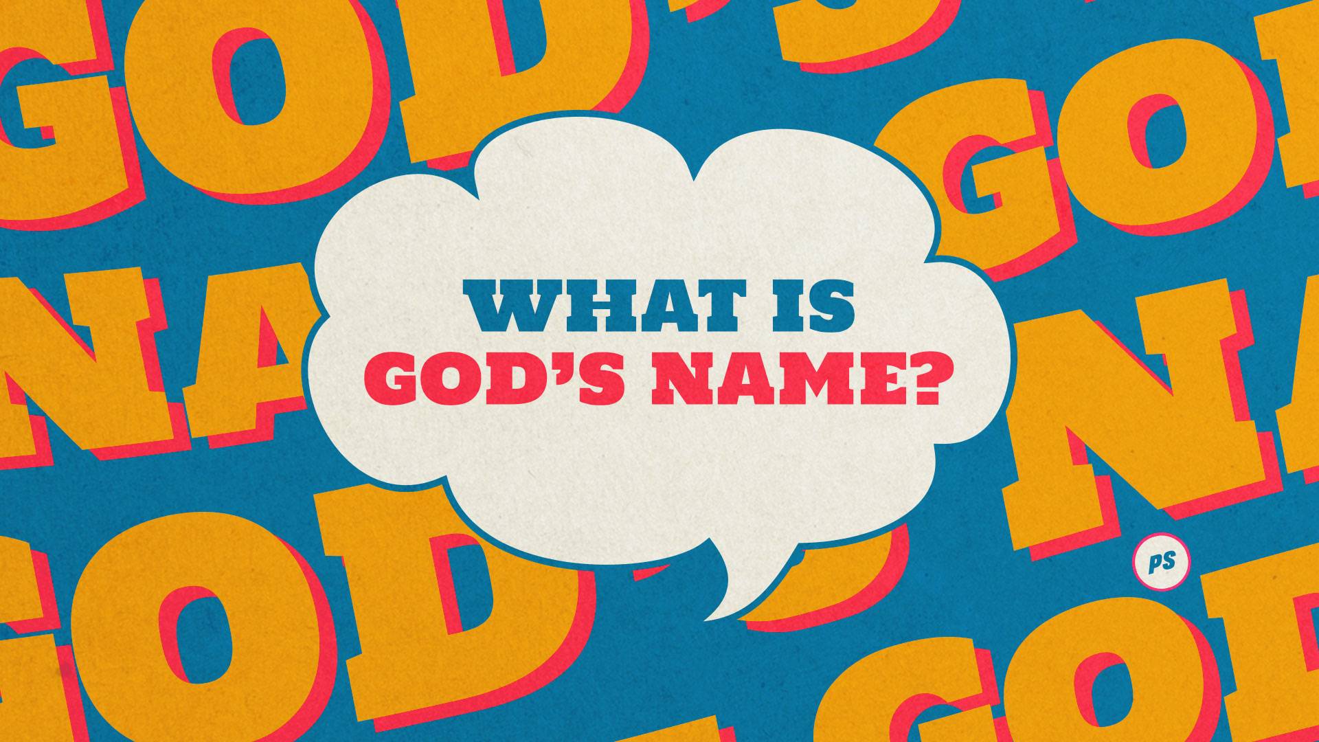 Featured image for “What Is God’s Name?”